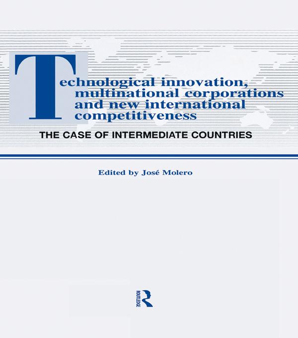 Technological Innovations Multinational Corporations and the New International Competitiveness