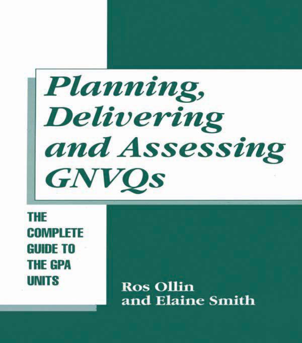 Planning Delivering and Assessing GNVQs