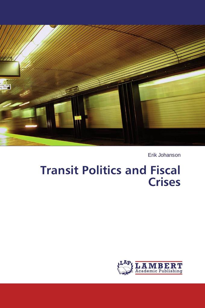 Transit Politics and Fiscal Crises