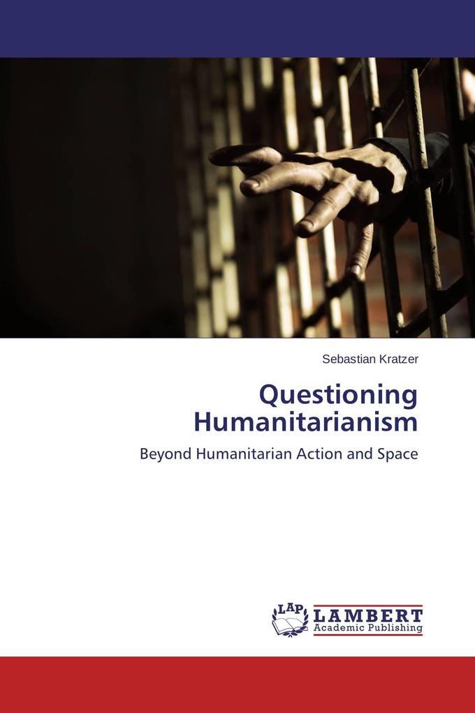 Questioning Humanitarianism