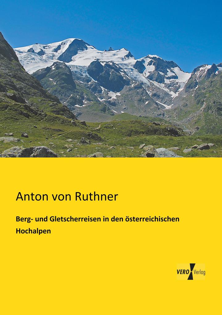 Berg- und Gletscherreisen in den österreichischen Hochalpen