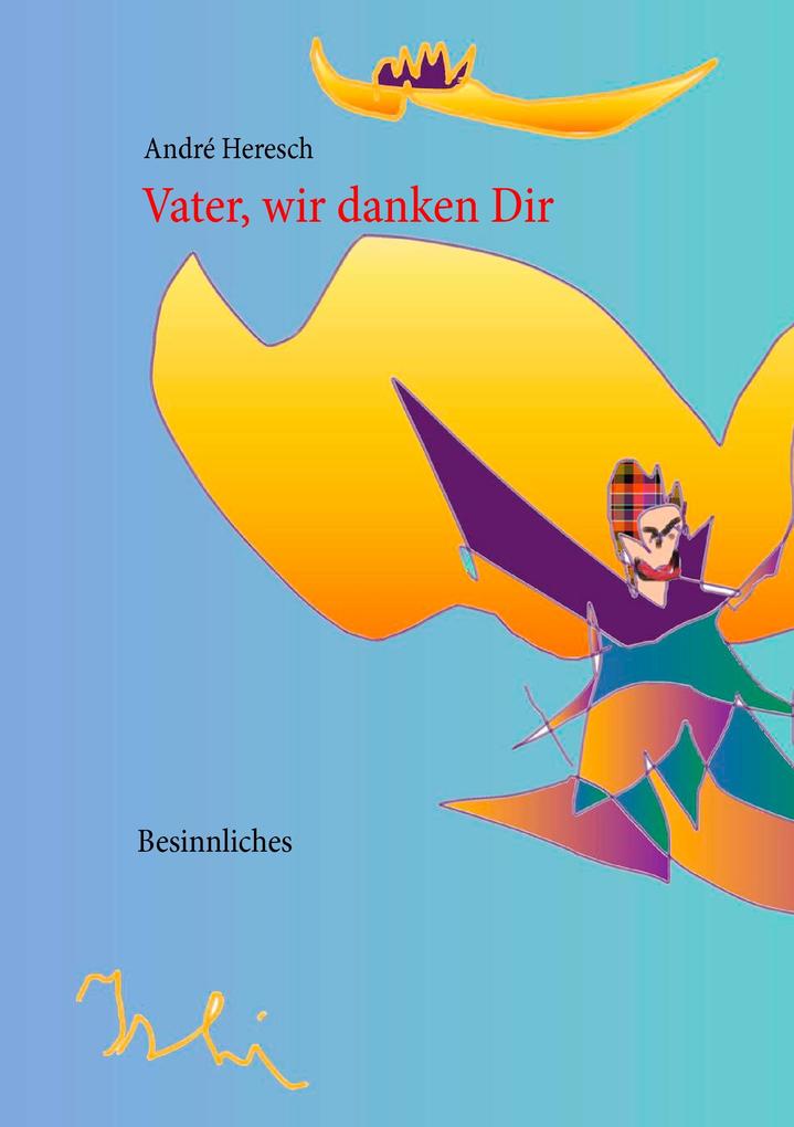 Vater wir danken Dir
