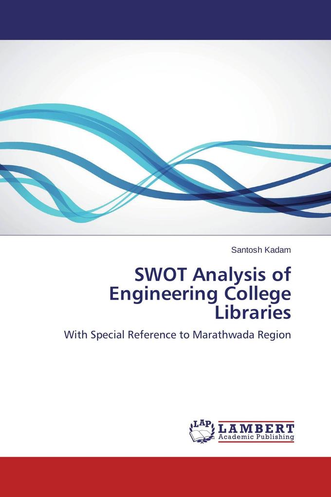 SWOT Analysis of Engineering College Libraries