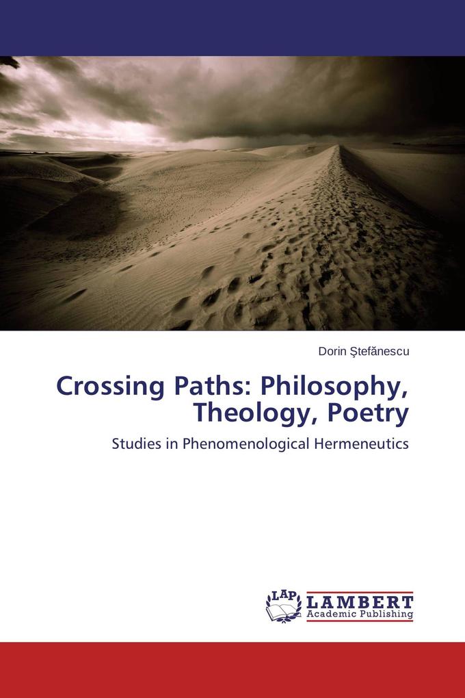 Crossing Paths: Philosophy Theology Poetry