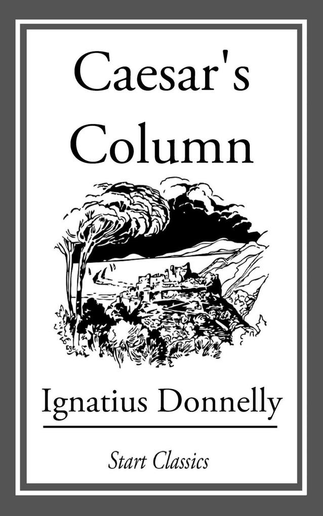 Caesar's Column - Ignatius Donnelly