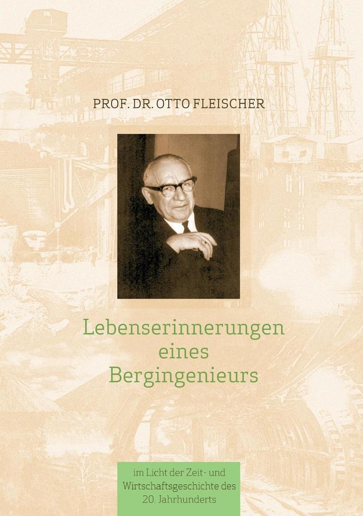 Lebenserinnerungen eines Bergingenieurs