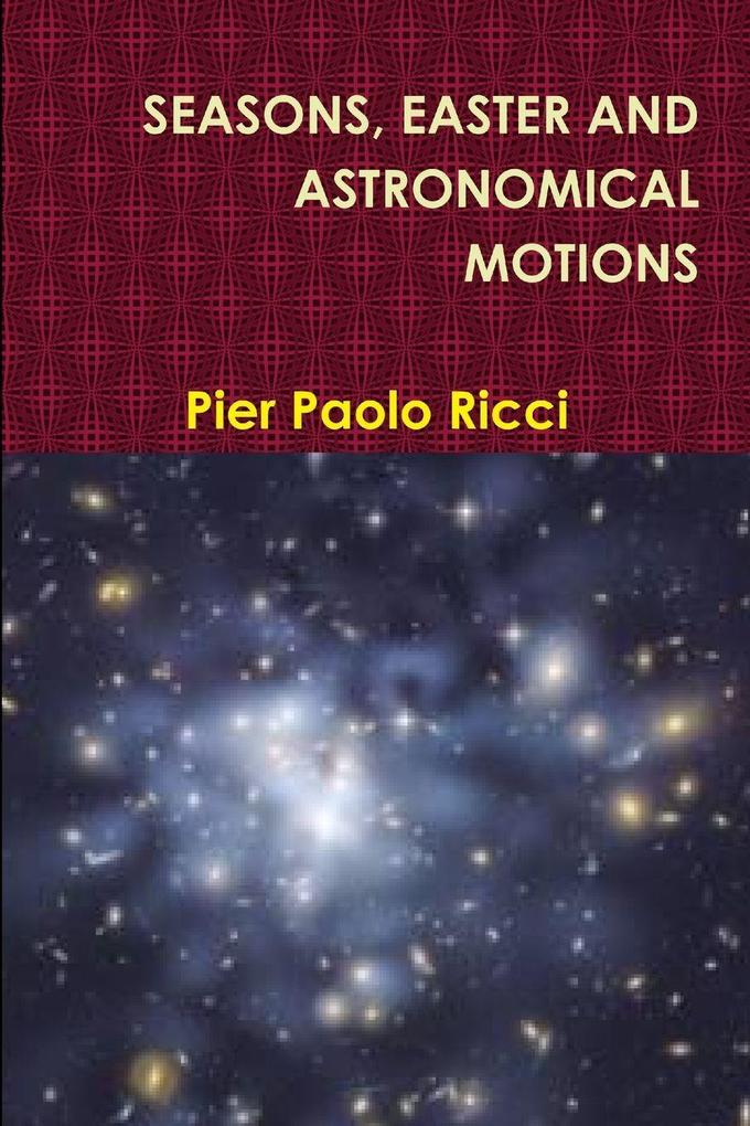 SEASONS EASTER AND ASTRONOMICAL MOTIONS