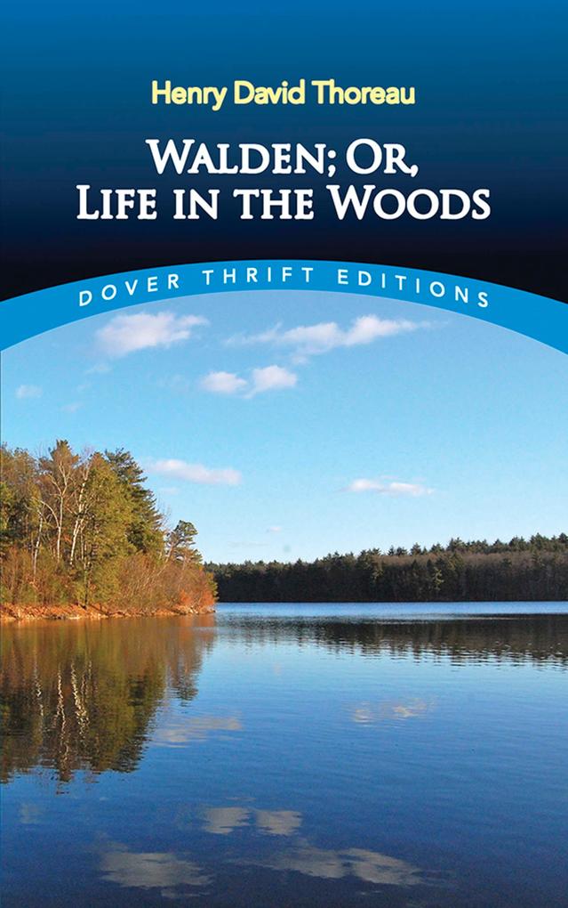 Walden; Or Life in the Woods