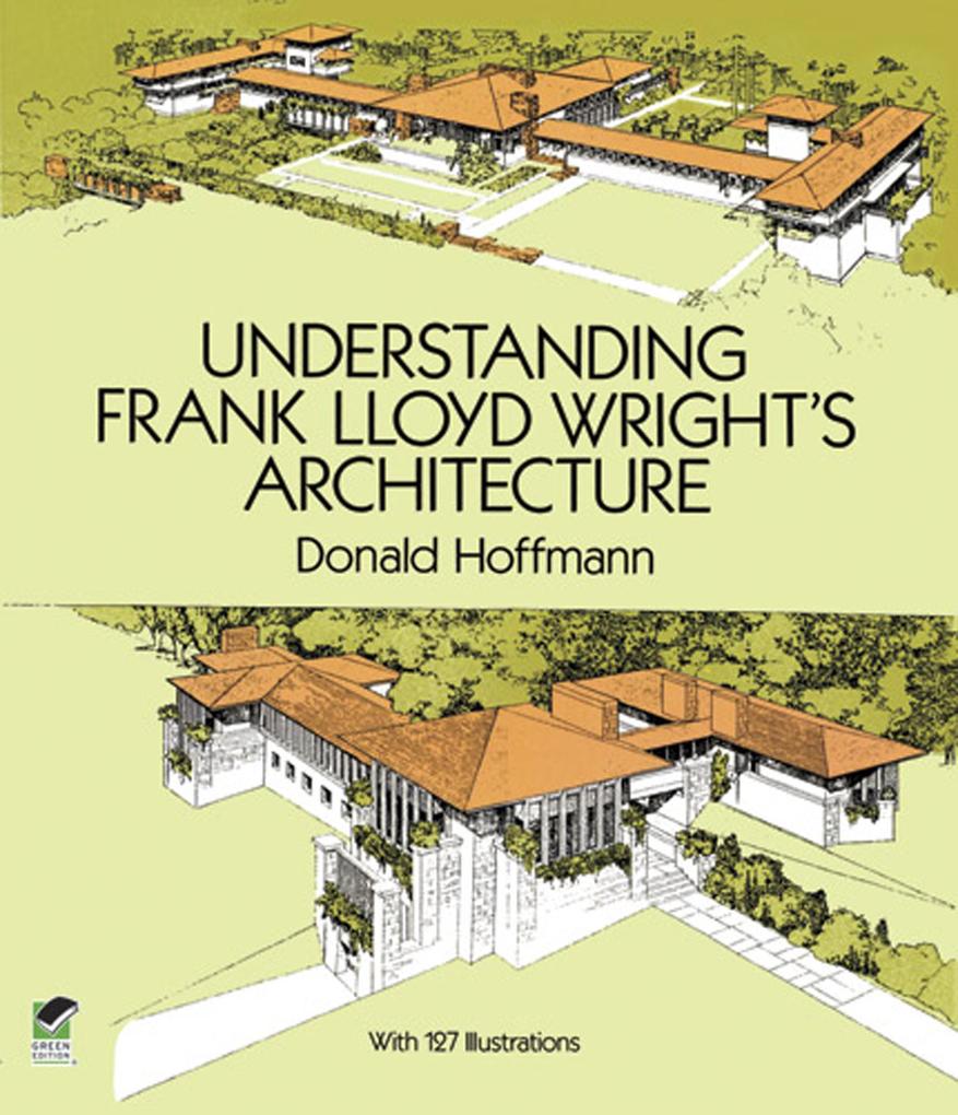 Understanding Frank Lloyd Wright‘s Architecture
