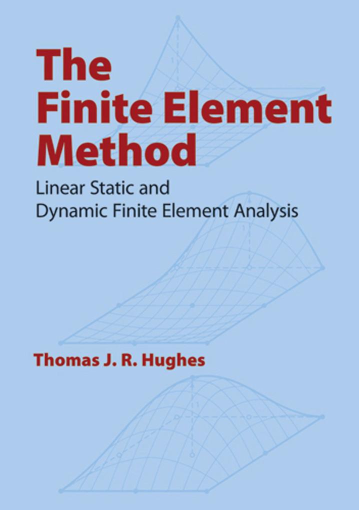 The Finite Element Method - Thomas J. R. Hughes