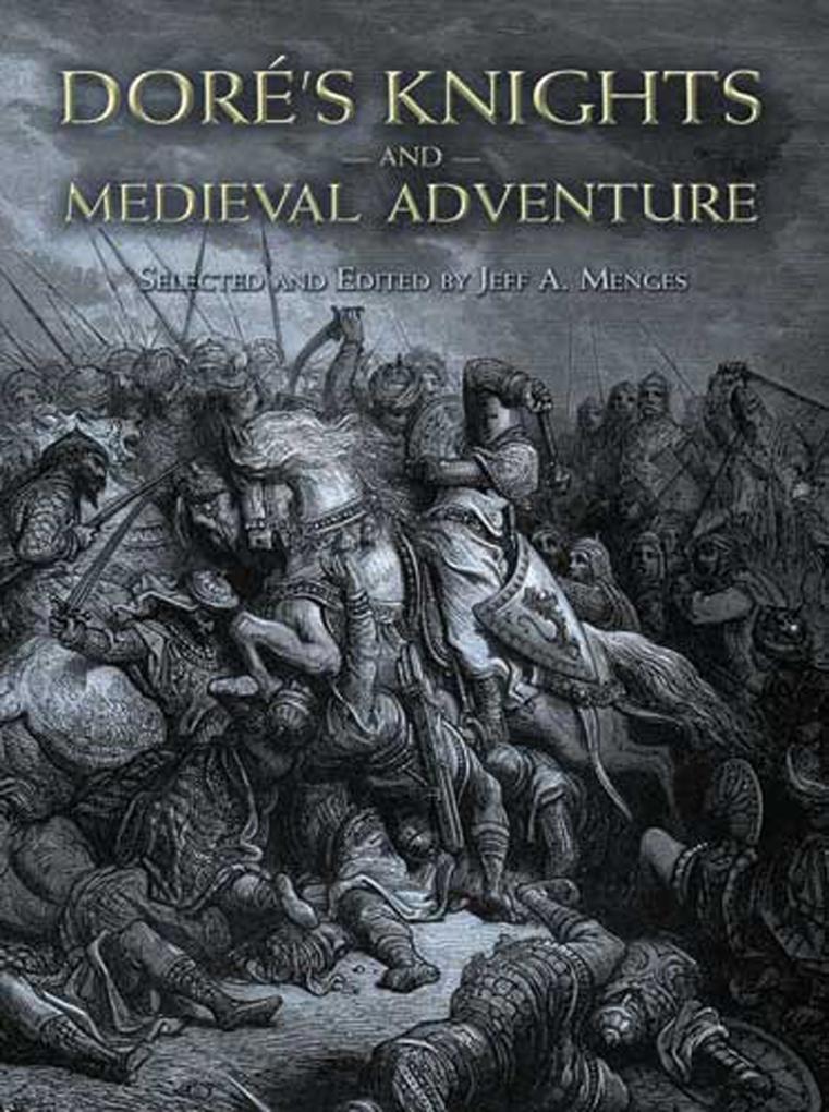 Doré's Knights and Medieval Adventure - Gustave Doré