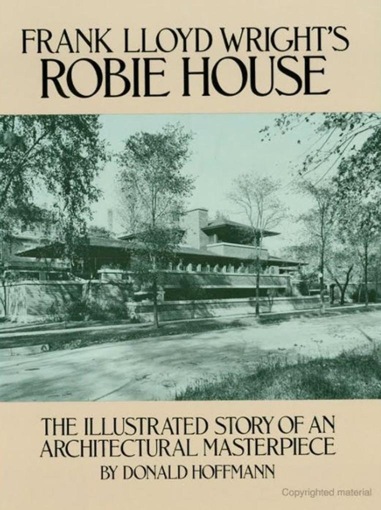 Frank Lloyd Wright‘s Robie House