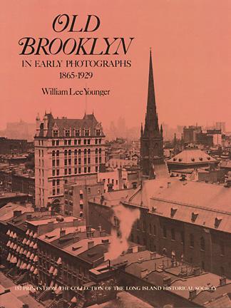 Old Brooklyn in Early Photographs 1865-1929