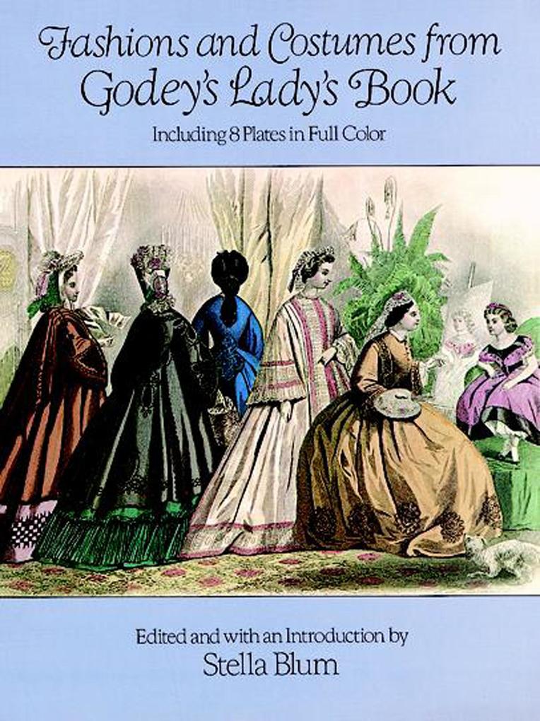 Fashions and Costumes from Godey‘s Lady‘s Book