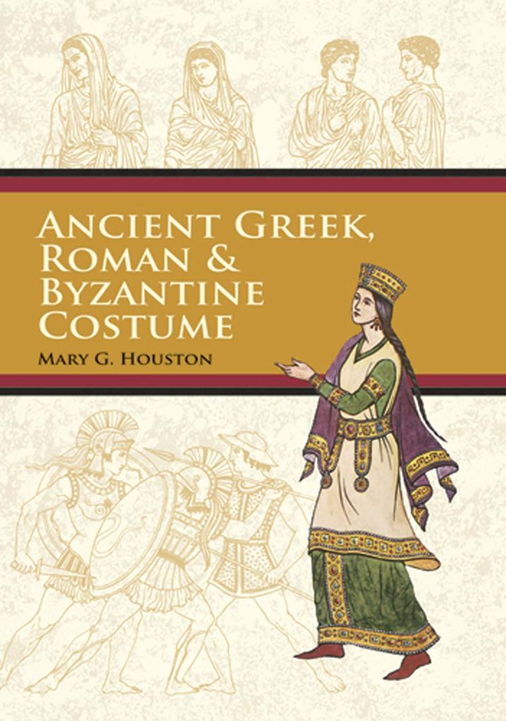 Ancient Greek Roman & Byzantine Costume