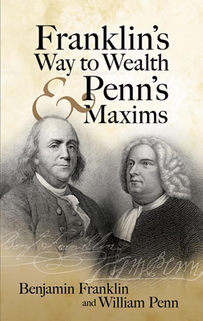 Franklin‘s Way to Wealth and Penn‘s Maxims