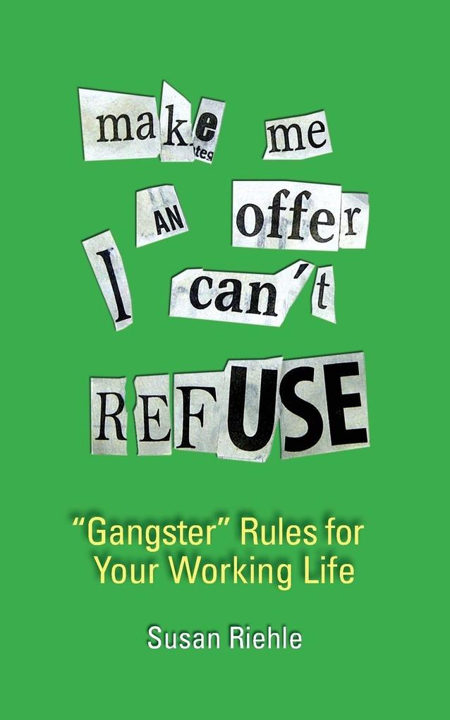 Make Me an Offer I Can't Refuse street-smart 'gangster' rules for your working life
