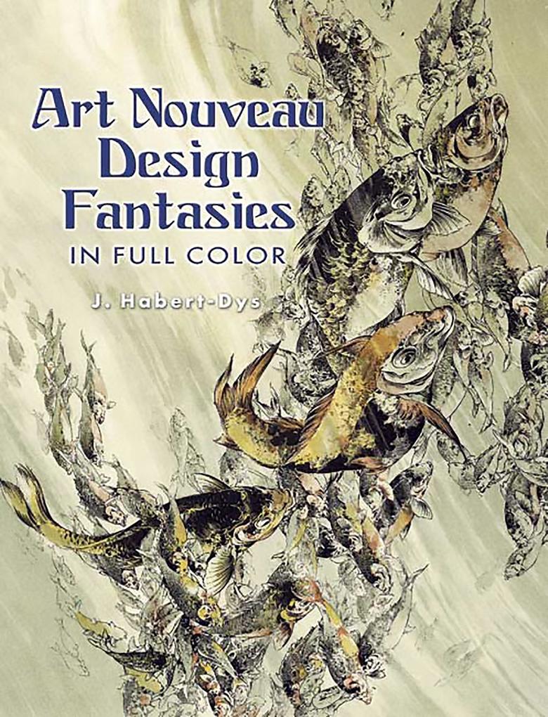 Art Nouveau  Fantasies in Full Color