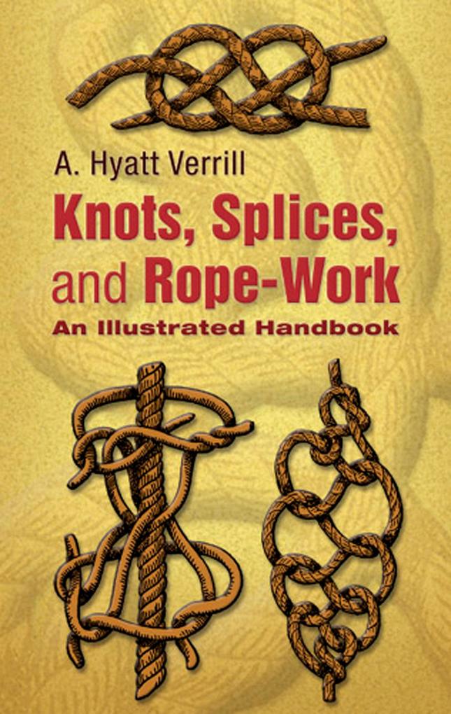 Knots Splices and Rope-Work