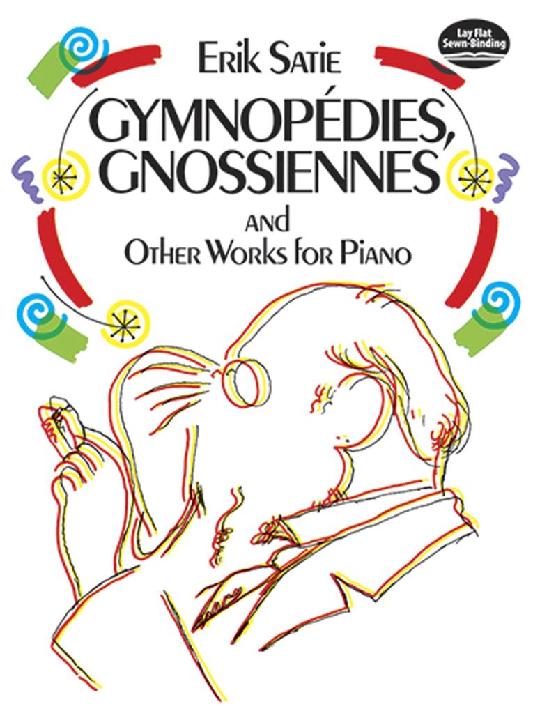 Gymnopédies Gnossiennes and Other Works for Piano