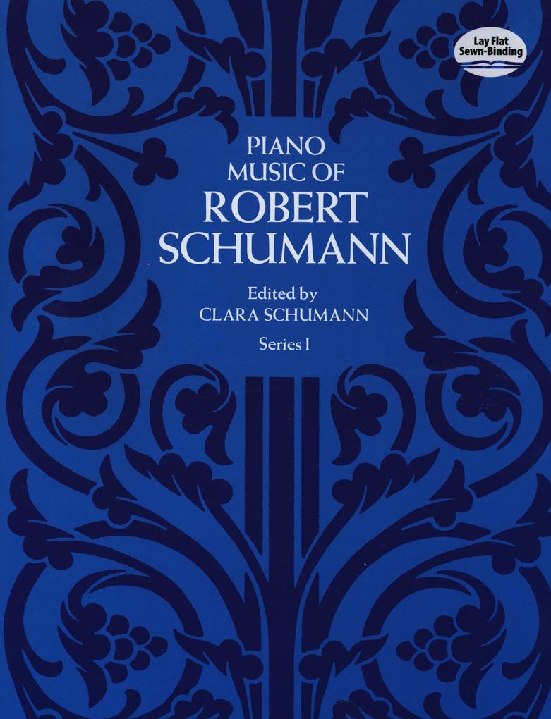 Piano Music of Robert Schumann Series I