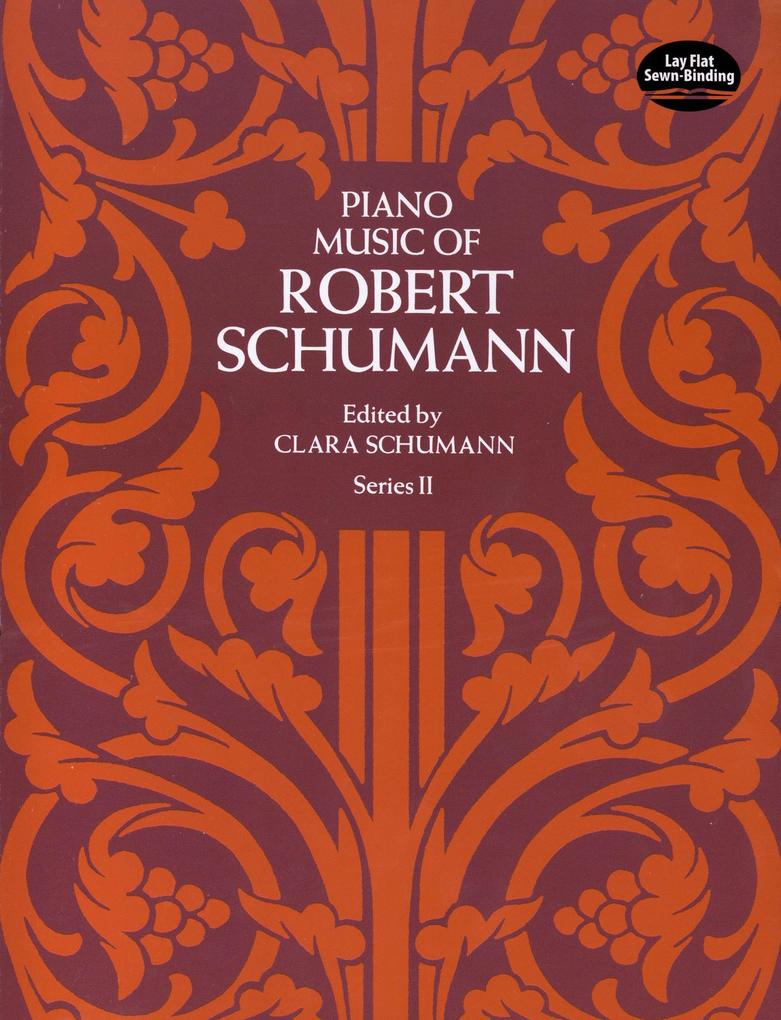 Piano Music of Robert Schumann Series II