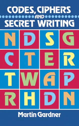 Codes Ciphers and Secret Writing