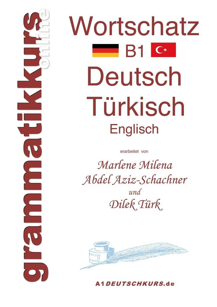 Wörterbuch Deutsch - Türkisch - Englisch Niveau B1 - Dilek Türk/ Marlene Milena Abdel Aziz-Schachner