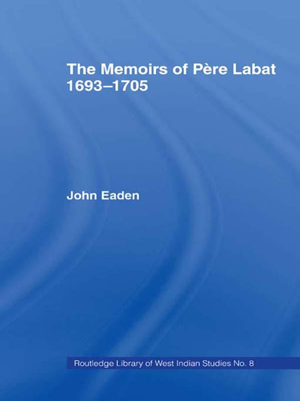 The Memoirs of Pere Labat 1693-1705