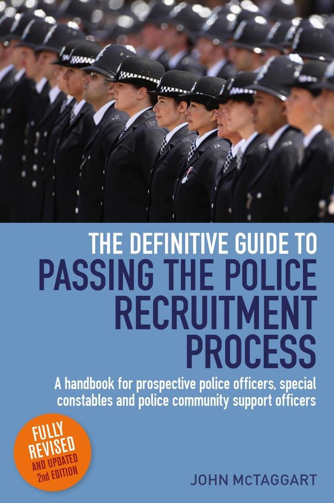 The Definitive Guide To Passing The Police Recruitment Process 2nd Edition