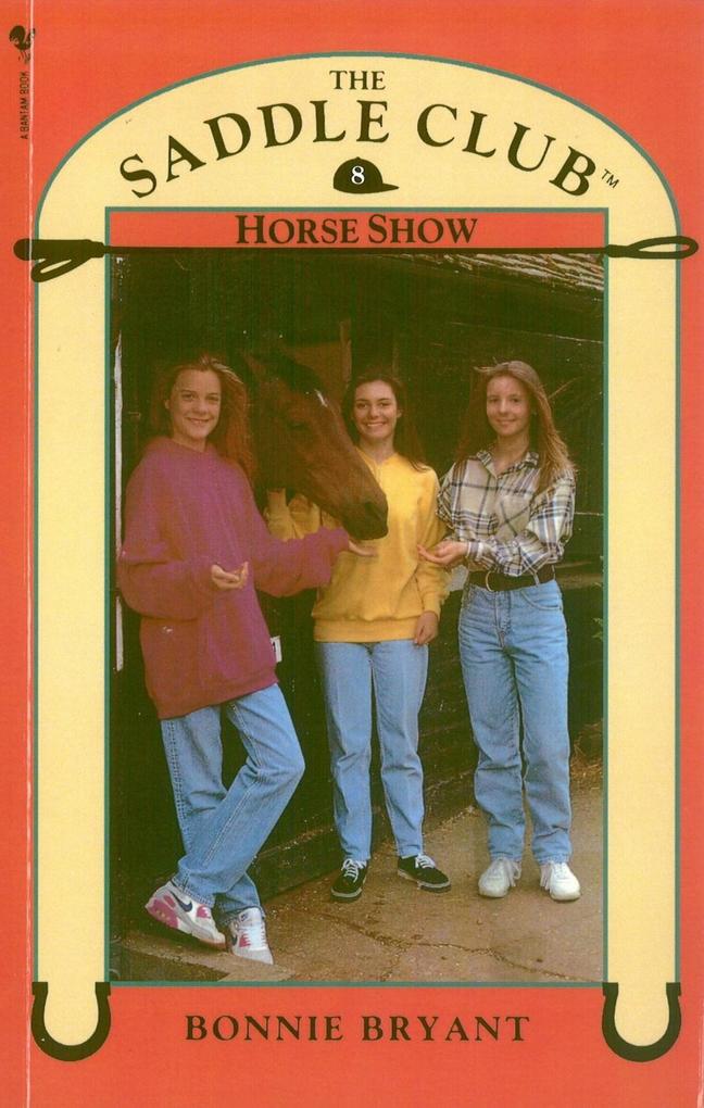 Saddle Club Book 8: Horse Show