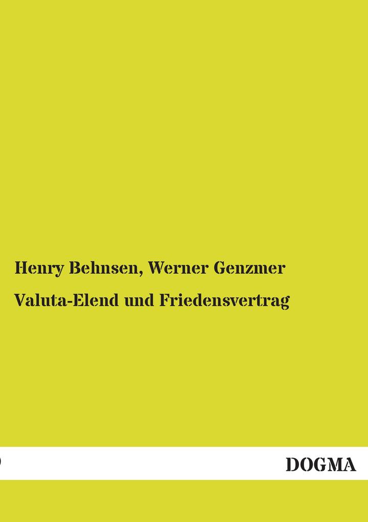 Valuta-Elend und Friedensvertrag