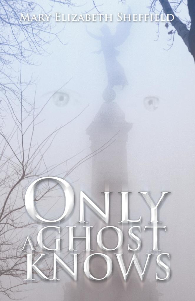 Only a Ghost Knows