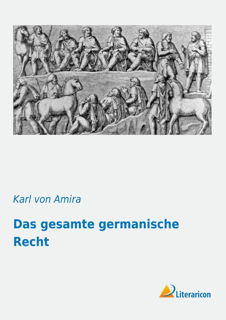Das gesamte germanische Recht