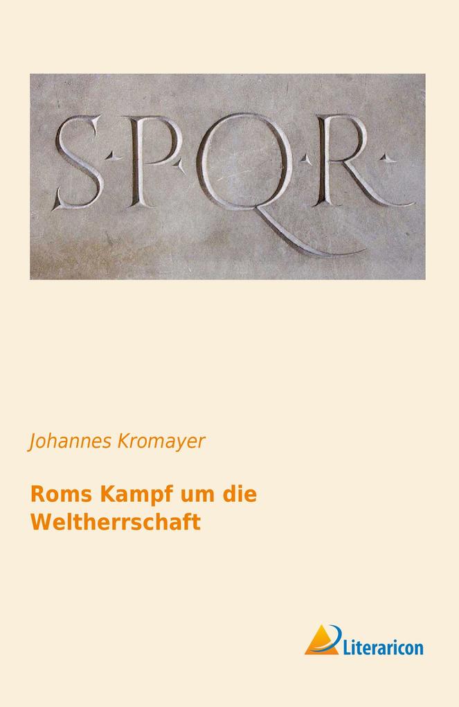 Roms Kampf um die Weltherrschaft