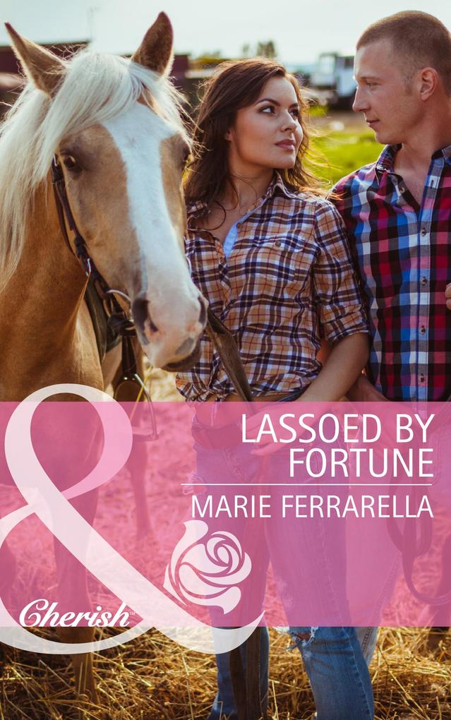 Lassoed By Fortune (The Fortunes of Texas: Welcome to Horseback H Book 3) (Mills & Boon Cherish)
