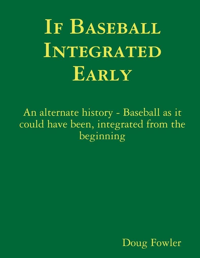 If Baseball Integrated Early