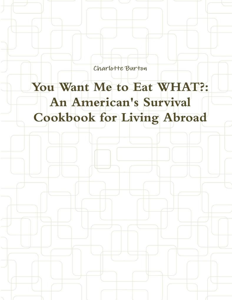 You Want Me to Eat WHAT?