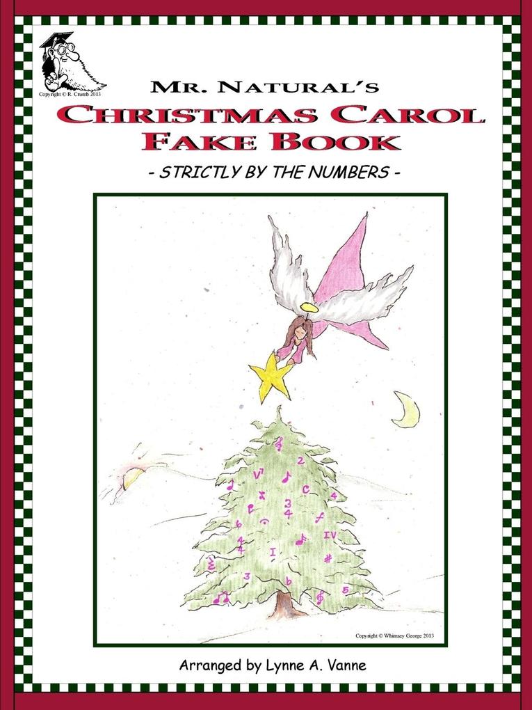 Mr. Natural‘s Christmas Carol Fake Book - Strictly by the Numbers -