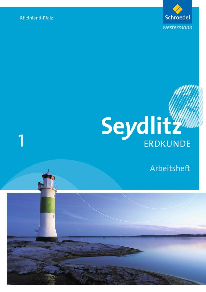 Seydlitz Erdkunde 1. Arbeitsheft. Realschulen plus in Rheinland-Pfalz - Markus Altmeyer/ Thomas Braun/ Ulrike Busching/ Lars Degener/ Bernd Dieffenbacher