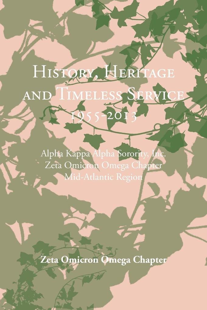 History Heritage and Timeless Service 1955-2013