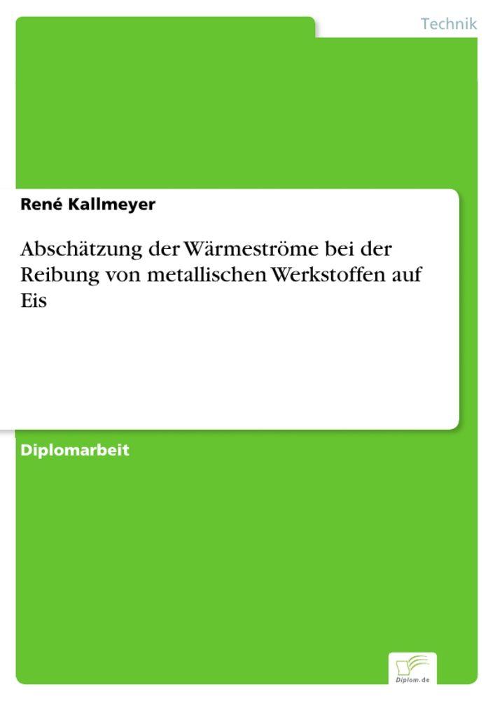 Abschätzung der Wärmeströme bei der Reibung von metallischen Werkstoffen auf Eis