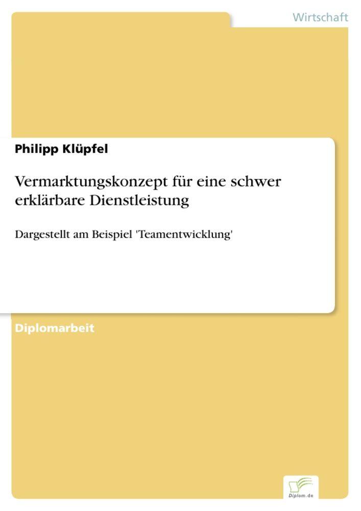 Vermarktungskonzept für eine schwer erklärbare Dienstleistung
