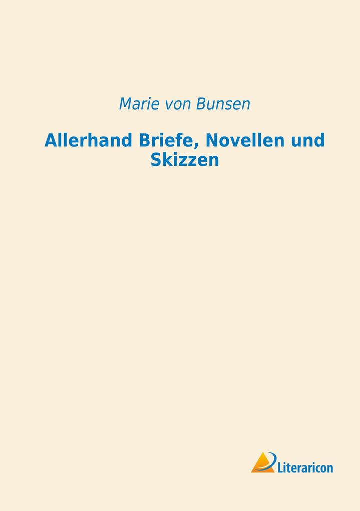 Allerhand Briefe Novellen und Skizzen