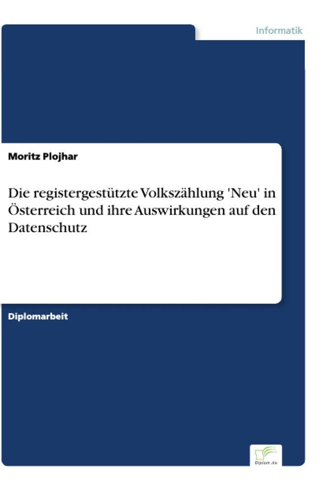 Die registergestützte Volkszählung 'Neu' in Österreich und ihre Auswirkungen auf den Datenschutz