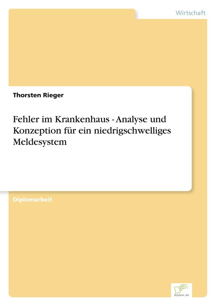 Fehler im Krankenhaus - Analyse und Konzeption für ein niedrigschwelliges Meldesystem