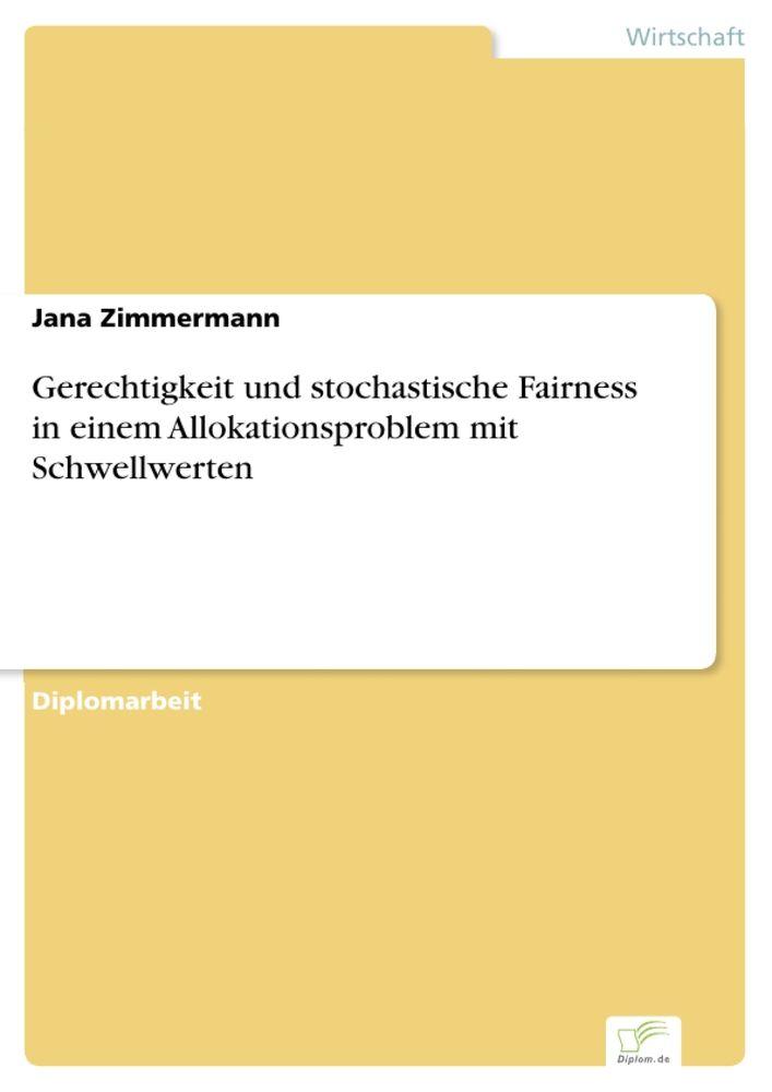 Gerechtigkeit und stochastische Fairness in einem Allokationsproblem mit Schwellwerten
