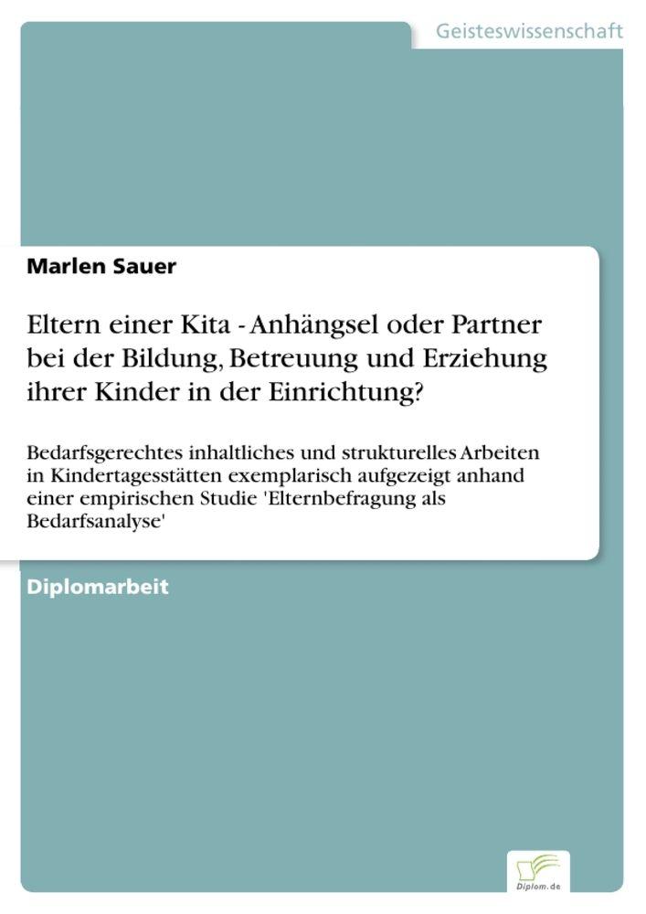 Eltern einer Kita - Anhängsel oder Partner bei der Bildung Betreuung und Erziehung ihrer Kinder in der Einrichtung?