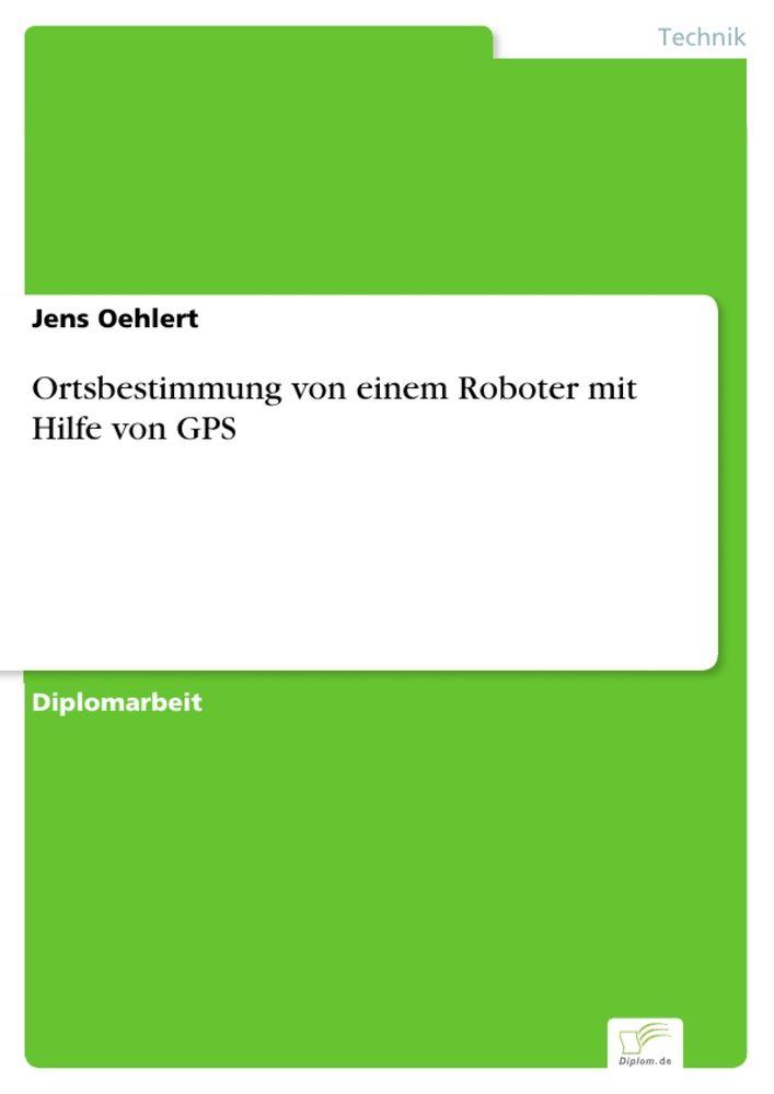 Ortsbestimmung von einem Roboter mit Hilfe von GPS