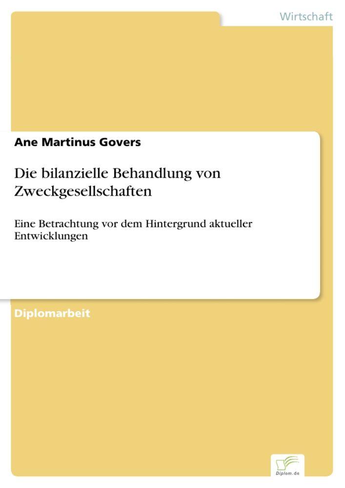 Die bilanzielle Behandlung von Zweckgesellschaften